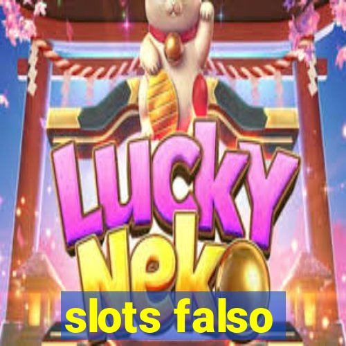 slots falso